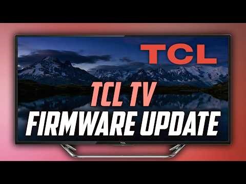 TCL TV Firmware Update - how to update Software Full Guide