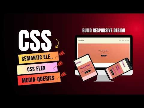 HTML & CSS Full Course 2026 – Lesson 22: Build Responsive Design (Semantic, CSS Flex, Media Queries)