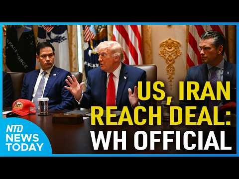 Iran, U.S. Reach Deal Pending Trump Approval; Trump Accounts App Goes Live | NTD News Today May 28