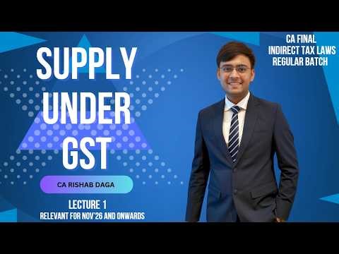 CA Final IDT – Supply Under GST | Regular Batch | Lecture 1