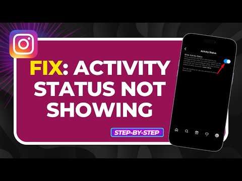 How to Fix Instagram Activity Status Not Showing (Active Status & Privacy Guide)