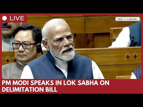 Prime Minister Narendra Modi on delimitation bill in Lok Sabha