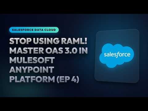Stop Using RAML! Master OAS 3.0 in MuleSoft Anypoint Platform (Ep 4)