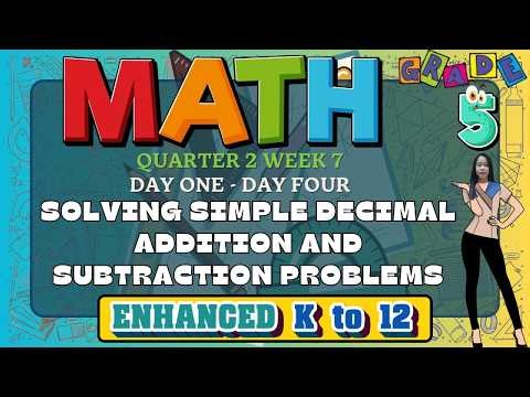 G5Q2 MATH WEEK 7 // Solving Simple Decimal Addition and Subtraction Problems