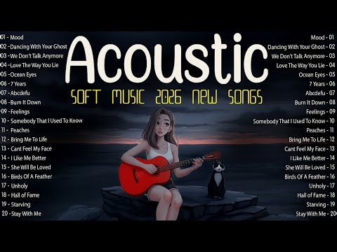 Soft Acoustic Songs With Lyrics 2026 🌙 New Music 2026 New Songs for Your Quiet Nights