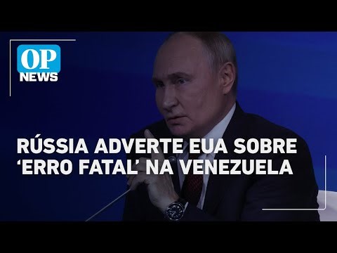 Rússia adverte EUA para que não cometam um ‘erro fatal’ na Venezuela l O POVO NEWS