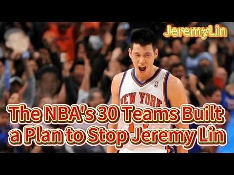 The NBA’s 30 Teams Teamed Up to Stop Jeremy Lin