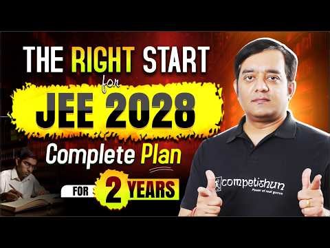 🔥JEE 2028: How to Start IIT JEE Preparation in Class 11 (The Correct Way) | New Batch