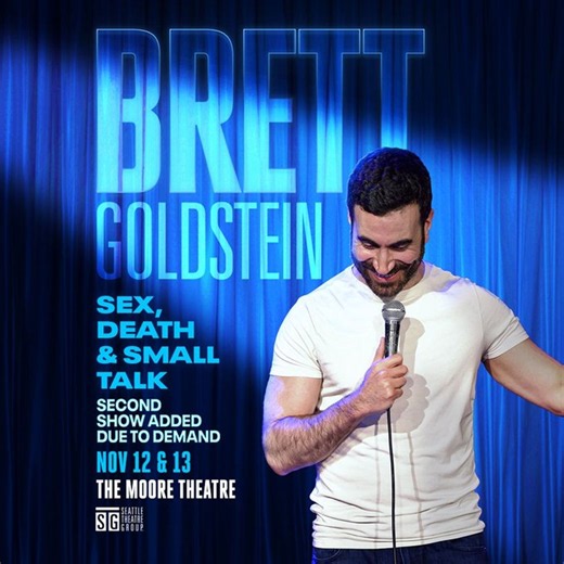 Brett Goldstein: Sex, Death & Small Talk at Moore Theatre in Seattle, WA - Every day, from November 12–13 - EverOut Seattle