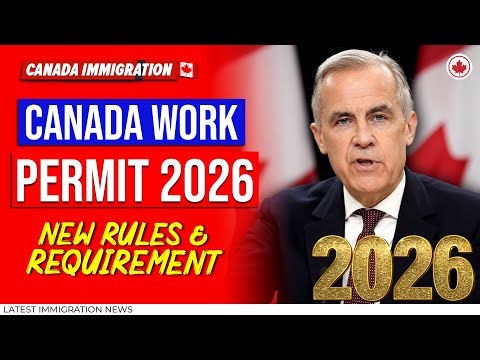 Canada Work Permit 2026: New Rules & Requirement Application Process, Eligibility & More