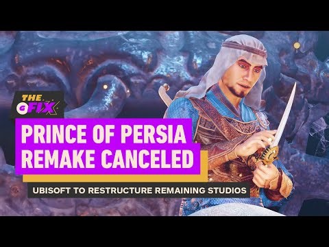 Prince of Persia Remake and 11 More Games Cancelled or Delayed by Ubisoft - IGN Daily Fix