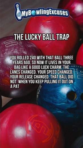 The Lucky Ball Trap | My Bowling Excuses