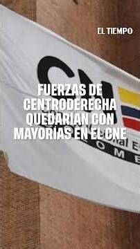 Fuerzas de centroderecha quedarían con mayorías en el CNE | #shorts EL TIEMPO