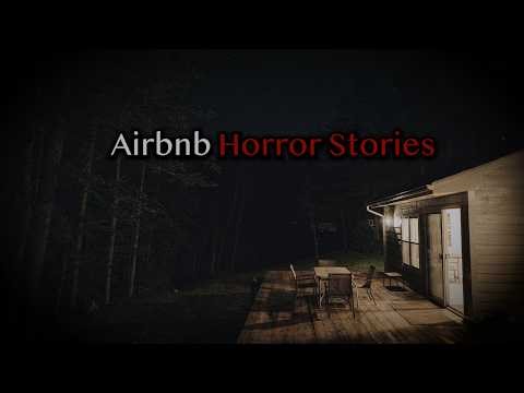 3 True Scary Airbnb Horror Stories