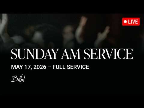 Bethel Church Service | Bill Johnson Sermon | Worship with Austin Johnson, Giannah Villarreal