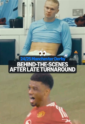 Manchester Derby 24/25 Behind the Scenes: Man City vs Man United Turnaround