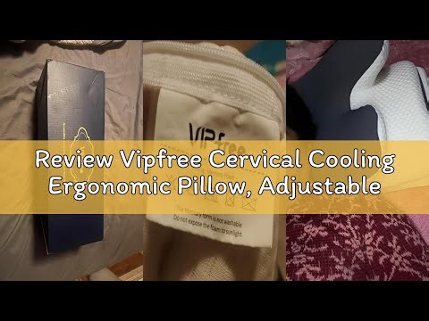 Review Vipfree Cervical Cooling Ergonomic Pillow, Adjustable Ergonomic Memory Foam, Cervical Support