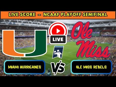 🔴 Miami Hurricanes vs Ole Miss Rebels | NCAAF College Football Playoff Semifinal | Live Score Jan 8