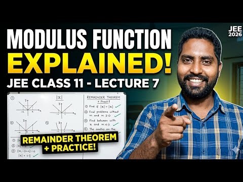 Lecture 7 | Remainder Theorem Practice + Introduction to Modulus Function | Class 11 JEE Maths