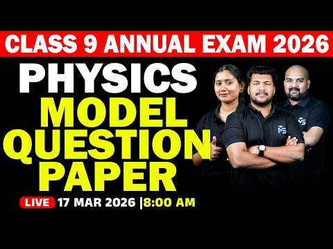 CLASS 9 Annual Exam 2026 | Physics Model Question Paper | LIVE | MS SOLUTIONS