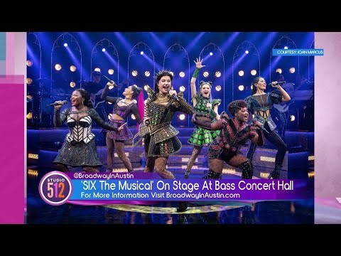 SIX: The Tony-Winning Global Musical Sensation Returns to Austin