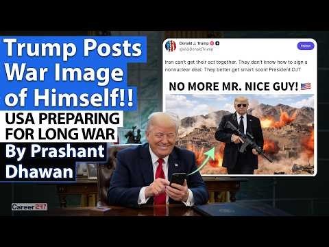 TRUMP POSTS WAR IMAGE OF HIMSELF | USA Preparing for Long War | By Prashant Dhawan