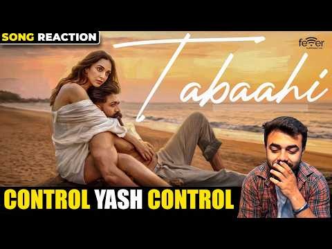 Tabaahi Song Reaction Yash Kiara Advani Tara Sutaria Toxic Fever FM