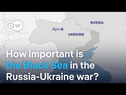 How central control of the Black Sea is in Russia's war against Ukraine | DW News