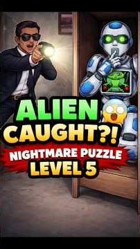 Hide The Alien Fast! 😱 Level 5 Nightmare Puzzle