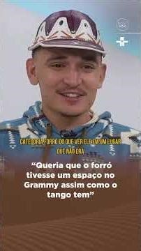 "Queria que o forró tivesse um espaço no Grammy assim como o tango", diz João Gomes | #Shorts