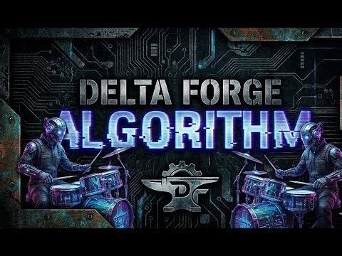 DELTA FORGE | ALGORITHM (Official Metal/RapRock Release)