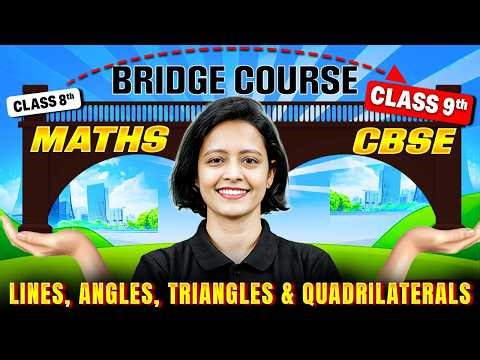Basics of Triangles, Quadrilaterals, Circles | Class 9th | Maths | BRIDGE COURSE