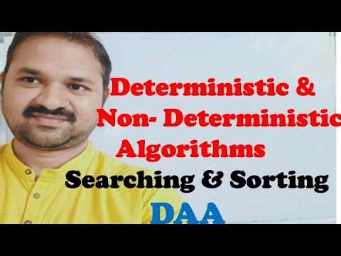 Deterministic & Non-Deterministic Algorithms in DAA | Sorting & Searching Algorithms | Design