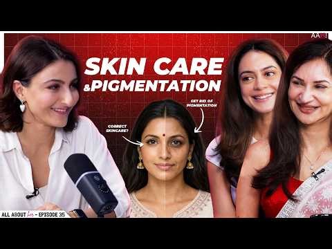Skincare Sins & Pigmentation ft. Anya Singh & Dr. Farida Modi @SohaAliKhanP