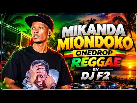 DJ F2 MIKANDA MIONDOKO ONE DROP REGGAE MIX 2026 | Best Roots & Reggae Vibes by DJ F2
