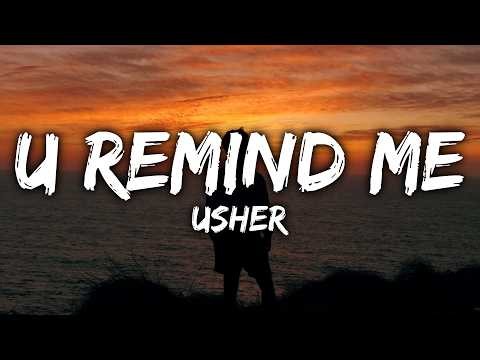 Usher - U Remind Me (Lyrics)