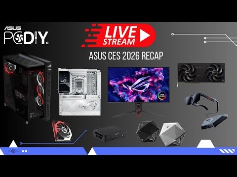 ASUS PCDIY CES 2026 Recap Live Stream