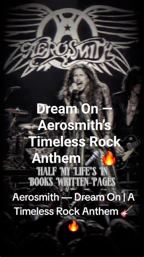 Dream On — Aerosmith’s Timeless Rock Anthem 🎤🔥