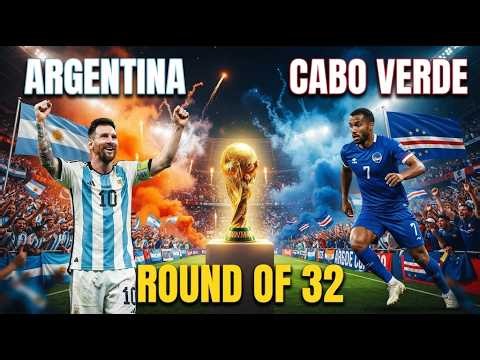 LIVE | Argentina vs Cape Verde LIVE | FIFA World Cup 2026 Round of 32 | Messi in Knockout Clash