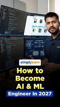 How to Become an AI/ML Engineer in 2027 | AI/ML Engineer Skills & Career Path | Simplilearn