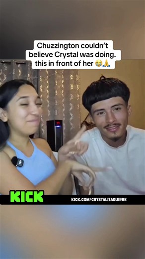 Chuzzington couldn’t believe Crystal was doing. this in front of her 😭🙏 #crystalizaguirre #chuzzington