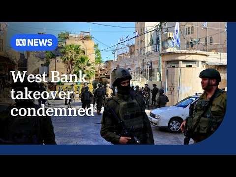 Australia joins countries condemning Israel's takeover of West Bank | ABC NEWS