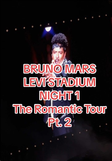 Bruno Mars The Romantic Tour Levi's Stadium Night 1 Pt. 2