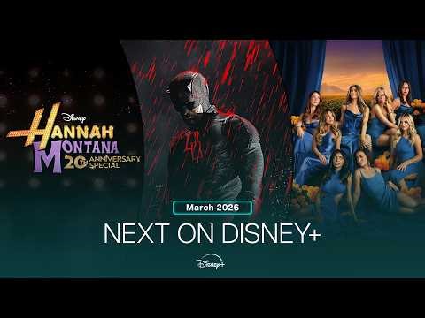 Next On Disney+ | March 2026
