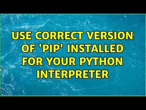 use correct version of 'pip' installed for your Python interpreter