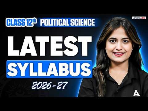 Class 12 Political Science Latest Syllabus 2026-27 | CBSE New Syllabus | CBSE Latest News