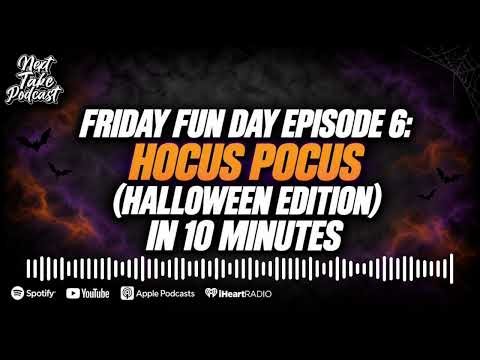 Friday Fun Day Episode 6: Hocus Pocus (Halloween Edition) In 10 Minutes #audio #podcast