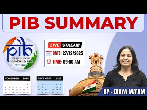 PIB Summary for UPSC CSE 2026 | Nov & Dec 2025 | Complete Coverage by Divya Ma’am | Tathastu ICS