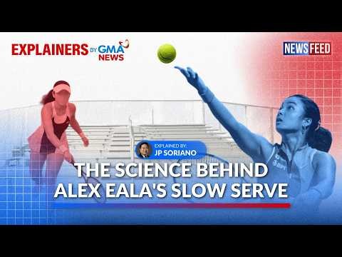 Why is Alex Eala's 'slow' serve so tricky to return? | GMA News Feed