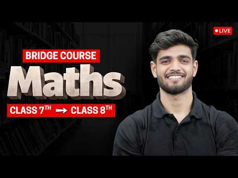 Class 8th Maths: Complete Basics In One Video | Class 7 to 8 Bridge Course